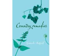 Gabrielle Hatfield Country Remedies (Tascabile)
