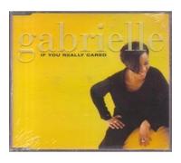 Gabrielle - If You Really Cared [CD 1] by Gabrielle
