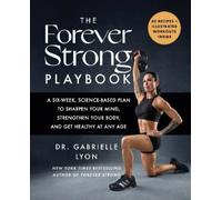 Gabrielle Lyon The Forever Strong PLAYBOOK (Tascabile)