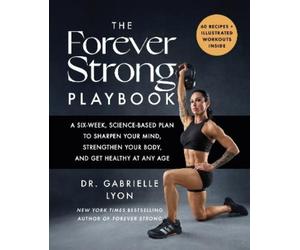 Gabrielle Lyon The Forever Strong PLAYBOOK (Tascabile)