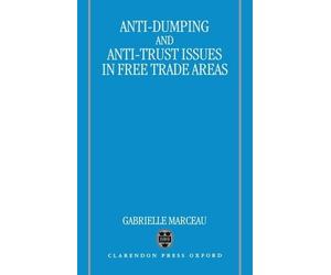 Gabrielle Marce Anti-Dumping and Anti-Trust Issues in Free-Tr (Copertina rigida)