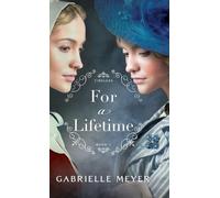 Gabrielle Meyer For a Lifetime (Copertina rigida) Timeless