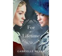 Gabrielle Meyer For a Lifetime (Tascabile) Timeless