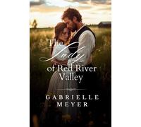Gabrielle Meyer The Lady of Red River Valley (Tascabile)