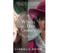 Gabrielle Meyer When the Day Comes (Copertina rigida)