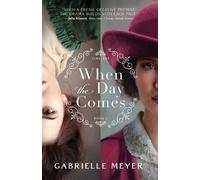 Gabrielle Meyer When the Day Comes (Tascabile)
