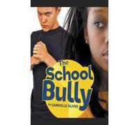 Gabrielle Oliver The School Bully (Tascabile)