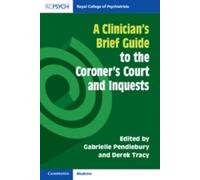 Gabrielle Pendl A Clinician's Brief Guide to the Coroner's Court and (Tascabile)