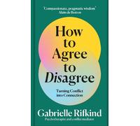 Gabrielle Rifkind How to Agree to Disagree (Copertina rigida)