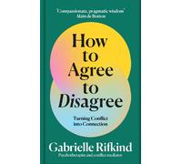How to Agree to Disagree: Turning Conflict into Connection