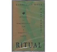 Gabrielle Roth & Mirrors - Ritual