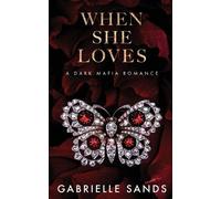 Gabrielle Sands Sands, Gabrielle When She Loves (Tascabile)