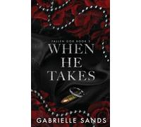 Gabrielle Sands When He Takes (Tascabile)