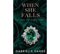 Gabrielle Sands When She Falls: A Dark Mafia Romance (Tascabile) Fallen