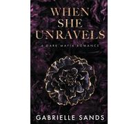 Gabrielle Sands When She Unravels (Tascabile)