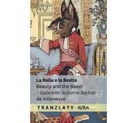Gabrielle-Suzanne Barbot De Vil La Bella e la Bestia / Beauty and th (Tascabile)