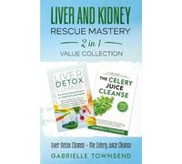 Gabrielle Townsend Gabri Liver and Kidney Rescue Mastery 2 in 1 Val (Tascabile)