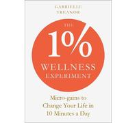 Gabrielle Treanor The 1% Wellness Experiment (Tascabile)