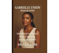 GABRIELLE UNION: THE SCREEN UNVEILS WHAT THE SOUL ALREADY KNOWS