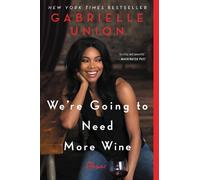 Gabrielle Union We're Going to Need More Wine (Tascabile)
