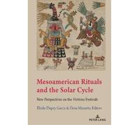 Gabrielle Vail Mesoamerican Rituals and the Solar Cycle (Tascabile)