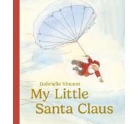 Gabrielle Vincent My Little Santa (Copertina rigida)