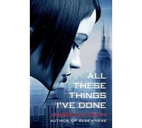 Gabrielle Zevin All These Things I've Done (Tascabile) Birthright
