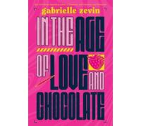 Gabrielle Zevin In the Age of Love and Chocolate (Tascabile) Birthright