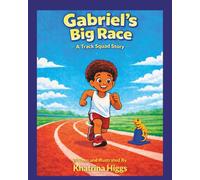 Gabriel's Big Race: A Track Squad Story