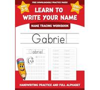 Gabriel's Name Tracing Workbook: Learn to Write Your Name with Letter Tracing, Handwriting Practice, and Fun Preschool Activities for Ages 3-5