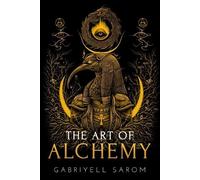Gabriyell Sarom The Art of Alchemy (Tascabile) Sacred Mystery