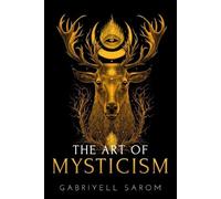 Gabriyell Sarom The Art of Mysticism (Tascabile) Sacred Mystery