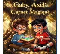 Gaby,Axel et le carnet magique