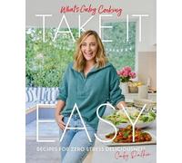 Gaby Dalkin What's Gaby Cooking: Take It Easy (Copertina rigida)