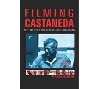 Gaby Geuter Filming Castaneda (Tascabile)