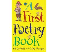 Gaby Morgan Pie Corbett A First Poetry Book (Tascabile)
