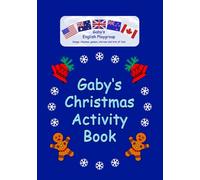 Gaby’s Christmas Activity Book: Puzzles, stories, and other activities for young learners - Englisches Weihnachtsbuch für Kindergarten- und Volksschulalter