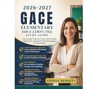 GACE Elementary Education (702) Study Guide: Full-Length Practice Tests with Answer Rationales and Exam Prep Strategies for Educators