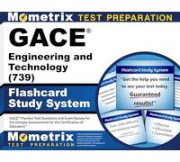 GACE Engineering and Technology (739) Flashcard Study System: GACE Practice Test Questions and Exam Review for the Georgia Assessments for the Certification of Educators