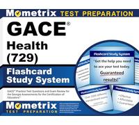 GACE Health (729) Flashcard Study System: GACE Practice Test Questions and Exam Review for the Georgia Assessments for the Certification of Educators