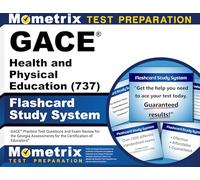 GACE Health and Physical Education (737) Flashcard Study System: GACE Practice Test Questions and Exam Review for the Georgia Assessments for the Certification of Educators