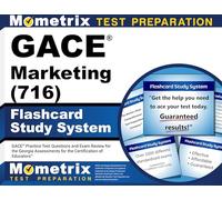 GACE Marketing (716) Flashcard Study System: GACE Practice Test Questions and Exam Review for the Georgia Assessments for the Certification of Educators