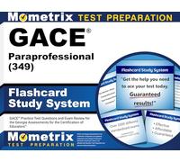 GACE Paraprofessional (349) Flashcard Study System: GACE Practice Test Questions and Exam Review for the Georgia Assessments for the Certification of Educators
