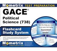 GACE Political Science (738) Flashcard Study System: GACE Practice Test Questions and Exam Review for the Georgia Assessments for the Certification of Educators