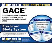GACE Special Ed (Math and Science) (733) Flashcards: GACE Practice Test Questions and Exam Review for the Georgia Assessments for the Certification of Educators