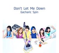 GACHARIC SPIN - DONT LET ME DO WN - GACHARIC