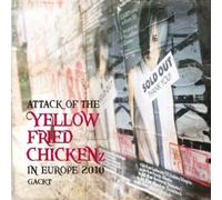 Gackt - Attack of the Yellow Fried Chickenz