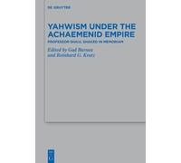 Gad Barnea Yahwism under the Achaemenid Empire (Copertina rigida)