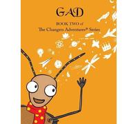 Gad: Book Two of TheChangersAdventures(TM): 2
