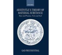 Gad Freudenthal Aristotle's Theory of Material Substance (Tascabile)